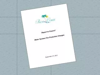 Report to Council Water System Fire Protection Charges September 27, 2011 A
