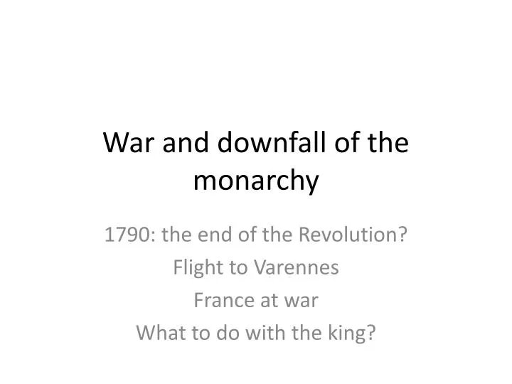 war and downfall of the monarchy