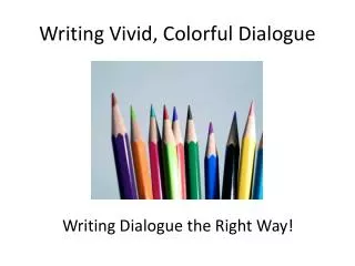Writing Vivid, Colorful Dialogue