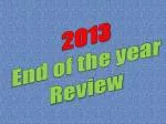 2013 End of the year Review - slide 1