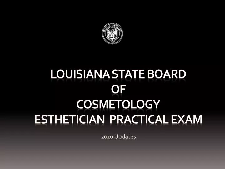 PPT Louisiana State Board of Cosmetology Esthetician Practical Exam