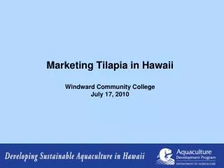 marketing tilapia in hawaii windward community college july 17 2010