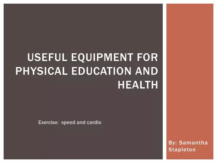 useful equipment for physical education and health