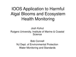 IOOS Application to Harmful Algal Blooms and Ecosystem Health Monitoring