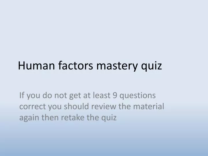 human factors mastery quiz