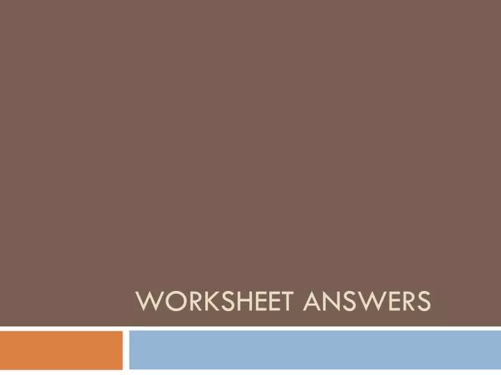 worksheet answers