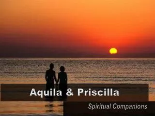 Aquila &amp; Priscilla