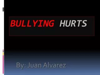 Bullying Hurts