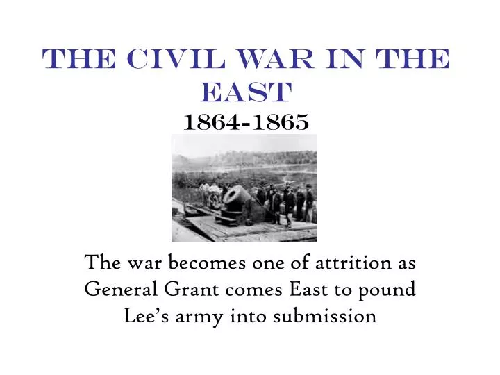 the civil war in the east 1864 1865