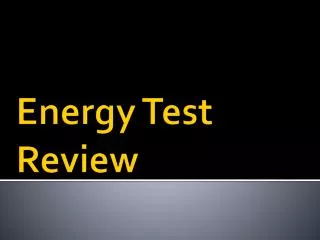 Energy Test Review