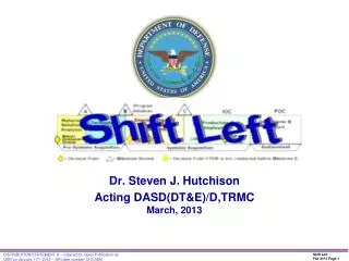 Dr. Steven J. Hutchison Acting DASD(DT&amp;E)/D,TRMC March , 2013