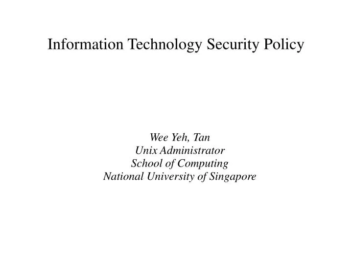 wee yeh tan unix administrator school of computing national university of singapore