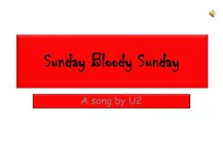 Sunday Bloody Sunday