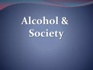 Alcohol &amp; Society