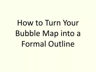 How to Turn Your Bubble Map into a Formal Outline