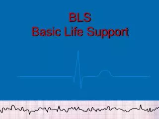 PPT - BASIC LIFE SUPPORT BLS) PowerPoint Presentation, Free Download ...