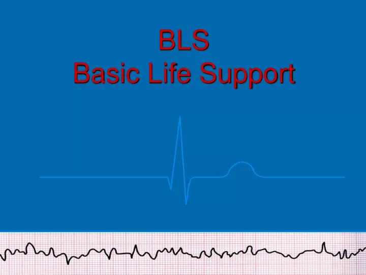 PPT - BLS Basic Life Support PowerPoint Presentation, Free Download ...