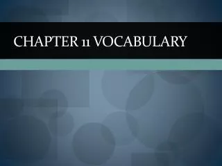 Chapter 11 Vocabulary