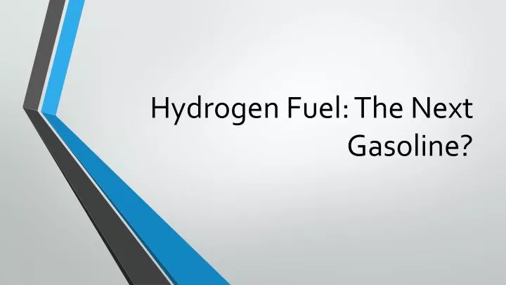 hydrogen fuel the next gasoline