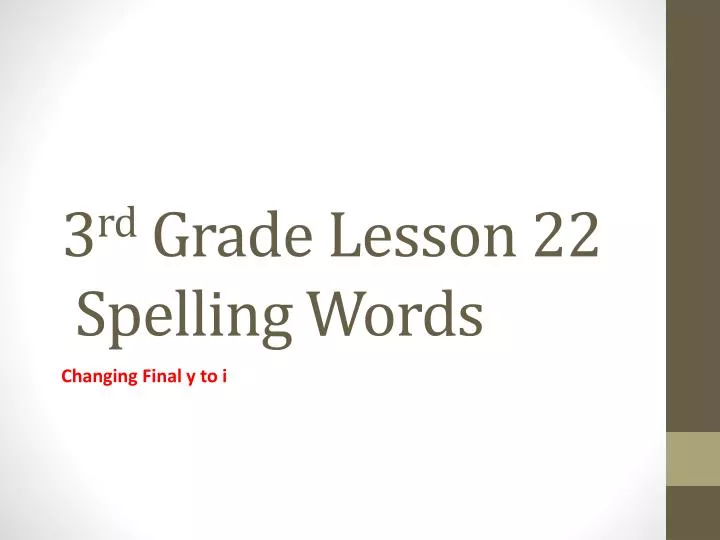 3 rd grade lesson 22 spelling words
