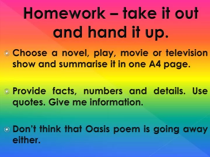 homework take it out and hand it up