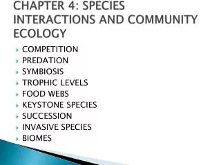 CHAPTER 4: SPECIES INTERACTIONS AND COMMUNITY ECOLOGY