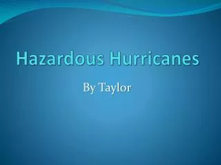 Hazardous Hurricanes