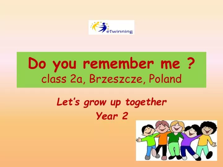 do you remember me class 2a brzeszcze poland