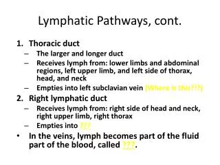 Lymphatic Pathways, cont.