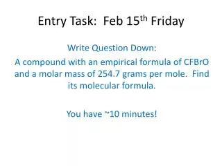 Entry Task: Feb 15 th Friday
