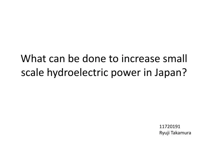 what can be done to increase small scale hydroelectric power in japan