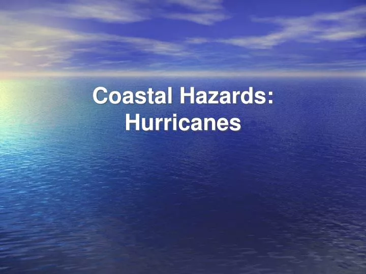 coastal hazards hurricanes
