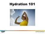 Hydration 101 - slide 1