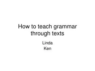How to teach grammar through texts