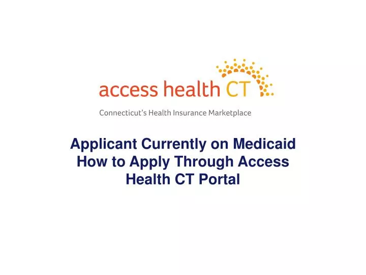 applicant currently on medicaid how to apply through access health ct portal