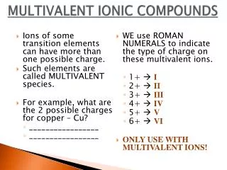 MULTIVALENT IONIC COMPOUNDS