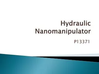 Hydraulic Nanomanipulator