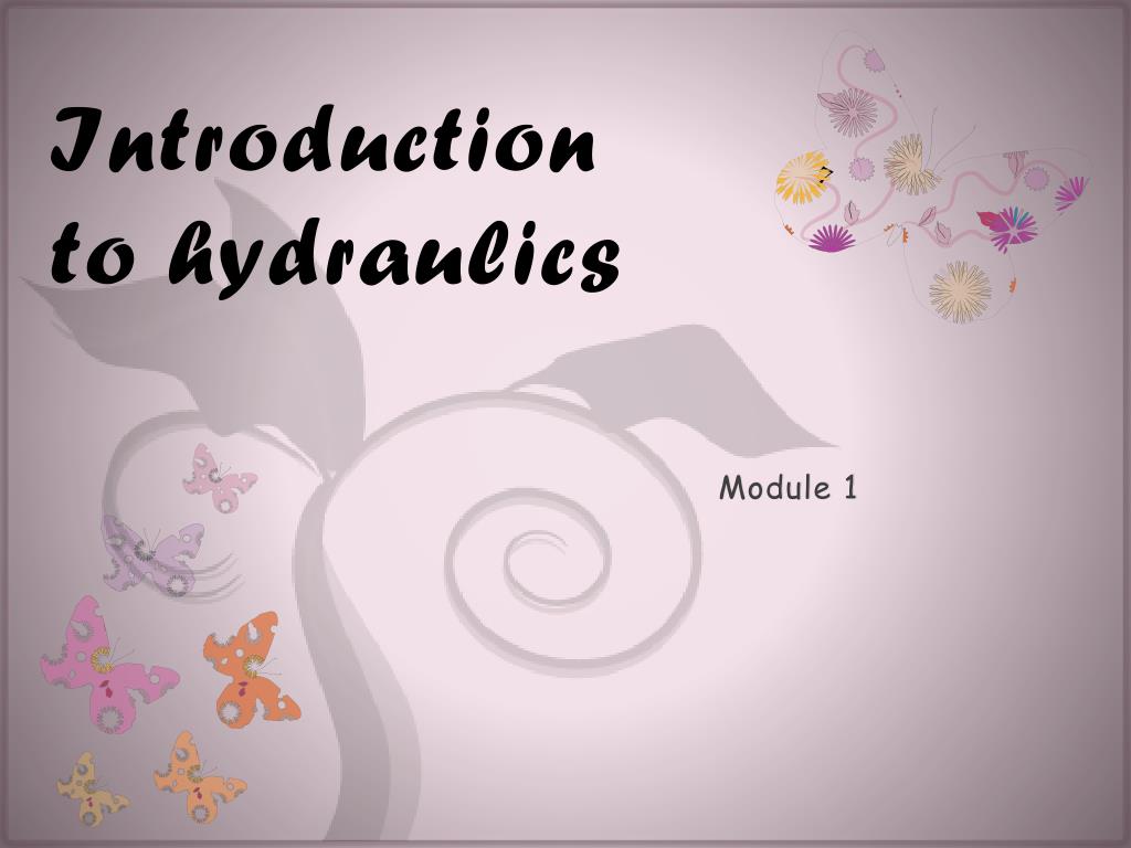 PPT - Introduction to hydraulics PowerPoint Presentation, free download ...