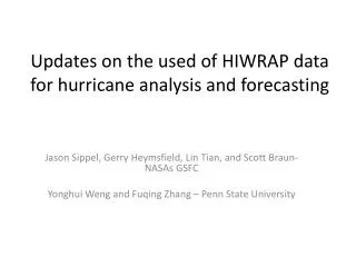Updates on the used of HIWRAP data for hurricane analysis and forecasting