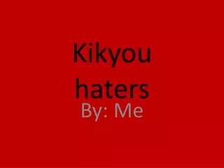 Kikyou haters