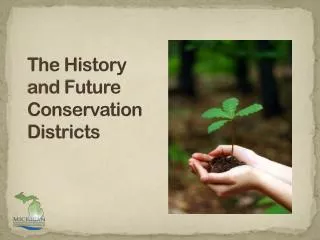 The History and Future Conservation Districts