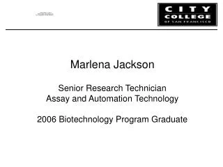 Marlena Jackson Senior Research Technician Assay and Automation Technology