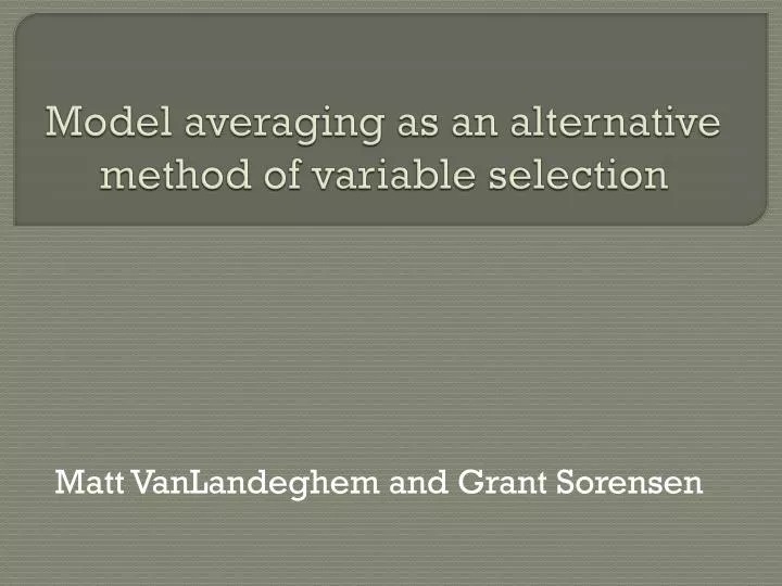 model averaging as an alternative method of variable selection