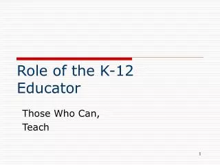 Role of the K-12 Educator