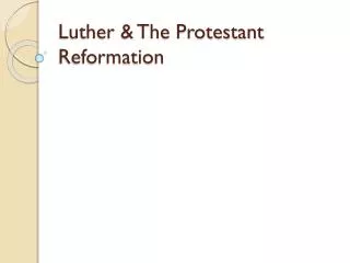 Luther &amp; The Protestant Reformation