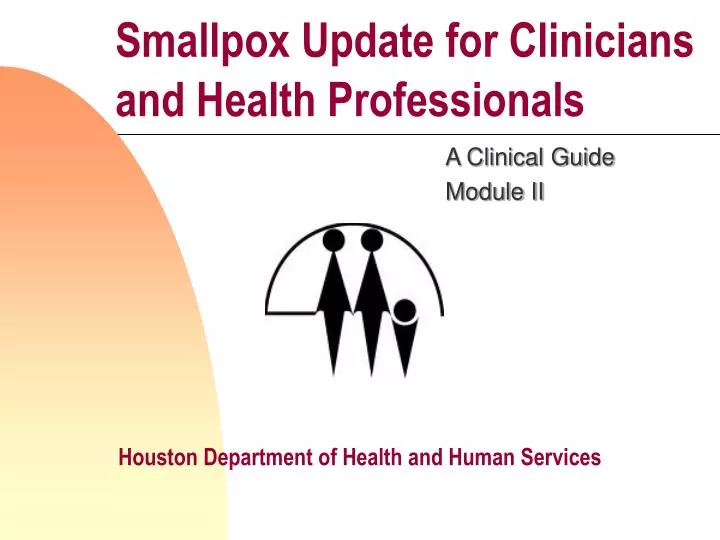 smallpox update for clinicians and health professionals