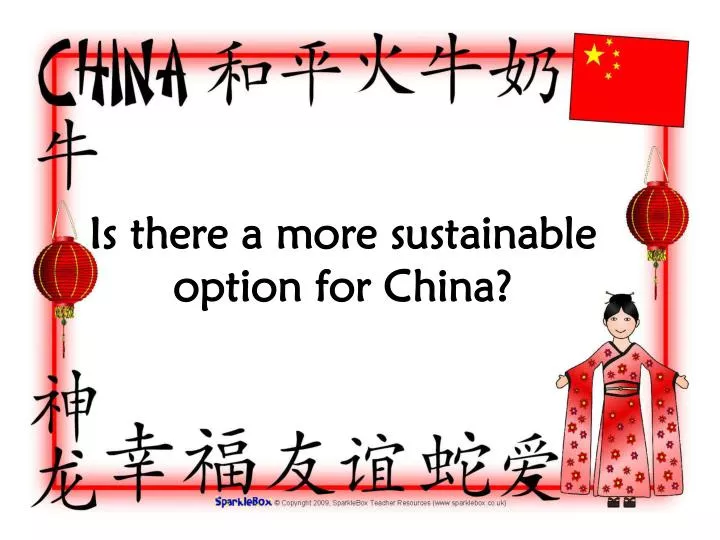 is there a more sustainable option for china