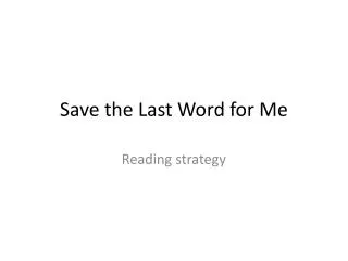 Save the Last Word for Me