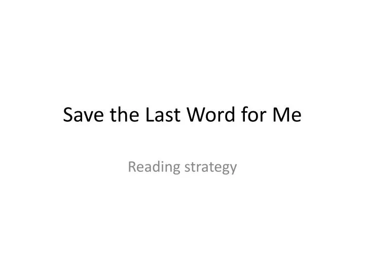 save the last word for me