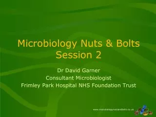 Microbiology Nuts &amp; Bolts Session 2